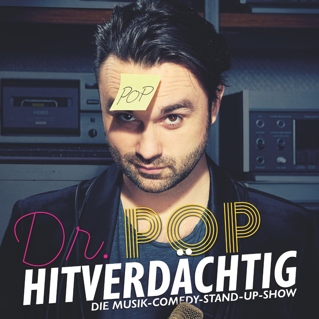 Foto von Doktor Pop und dem Titel seines Programms: Hitverdächtig - die Musik Comedy Stand Up Show